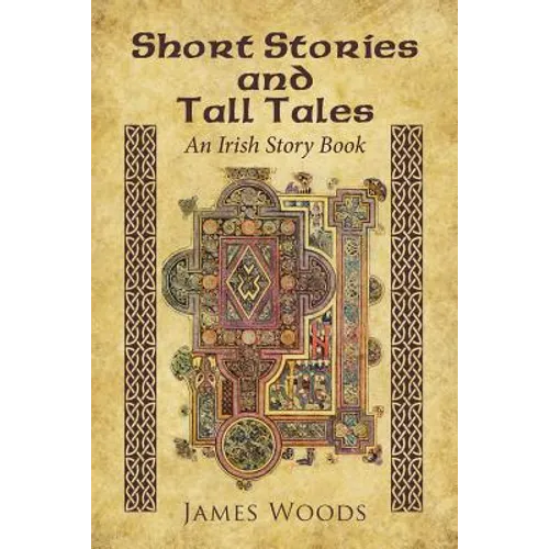 Short Stories and Tall Tales: An Irish Story Book - Paperback