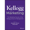 Kellogg on Marketing: The Marketing Faculty of the Kellogg School of Management - Hardcover