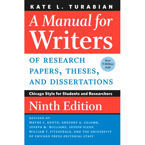 A Manual for Writers of Research Papers, Theses, and Dissertations, Ninth Edition: Chicago Style for Students and Researchers - Paperback