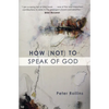 How (Not) to Speak of God - Paperback