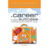 A Career in Your Suitcase - A Practical Guide to Creating Meaningful Work... Anywhere - Paperback