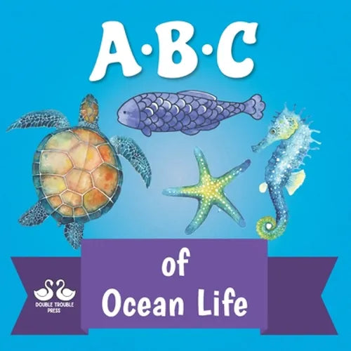 ABC of Ocean Life: A Rhyming Children's Picture Book About the Animals of the Sea - Paperback