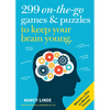 299 On-The-Go Games & Puzzles to Keep Your Brain Young: Minutes a Day to Mental Fitness - Paperback