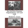 The Civil War Veterans Organizations: Ucv and Gar - Paperback