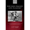 Why Does Tragedy Give Pleasure ? - Paperback