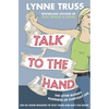 Talk to the Hand - Paperback