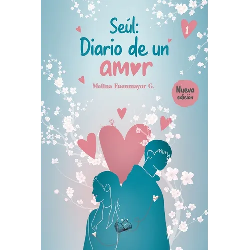 Seúl: Diario de un amor: ¡Una historia tan romántica que te erizará la piel! - Paperback