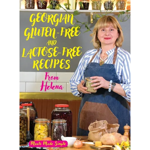 Georgian Gluten -Free and Lactose-Free Recipes from Helena - Hardcover