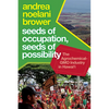 Seeds of Occupation, Seeds of Possibility: The Agrochemical-Gmo Industry in Hawai'i - Paperback