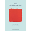 Yield: The Journal of an Artist - Paperback