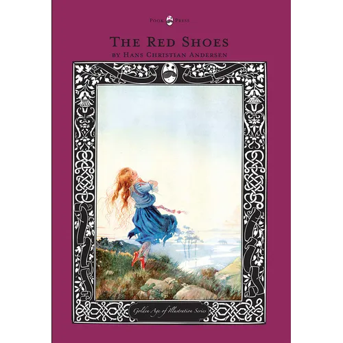 The Red Shoes - The Golden Age of Illustration Series - Hardcover