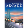 Welcome to the Arcade - Paperback
