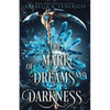 The Mark of Dreams and Darkness Book 2: A Urban Fantasy, SciFi Romance - Paperback
