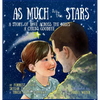 As Much as the Stars A Story of Love Across the Miles - Hardcover