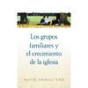 Los Grupos Familiares y el Crecimiento de la Iglesia - Paperback
