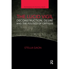 The Lucid Vigil: Deconstruction, Desire and the Politics of Critique - Paperback