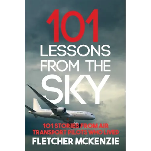 101 Lessons From The Sky: Air Transport Pilots - Paperback
