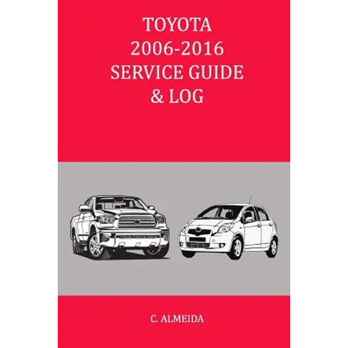 Toyota 2006-2016 Service Guide & Log - Paperback