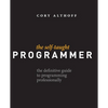 The Self-Taught Programmer: The Definitive Guide to Programming Professionally - Paperback