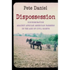 Dispossession: Discrimination Against African American Farmers in the Age of Civil Rights - Paperback