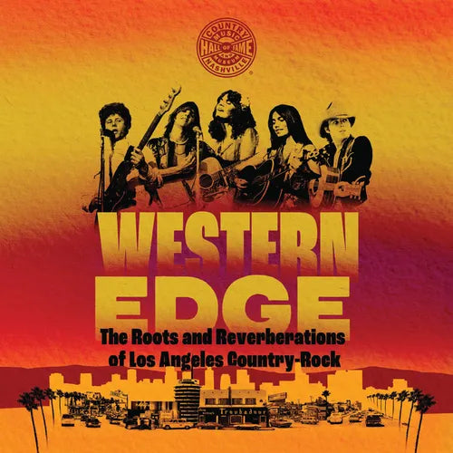 Western Edge: The Roots and Reverberations of Los Angeles Country-Rock - Paperback