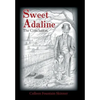 Sweet Adaline: The Conclusion - Hardcover