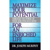 Maximize Your Potential Through the Power of Your Subconscious Mind for an Enriched Life - Paperback