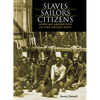 Slaves, Sailors, Citizens - Hardcover