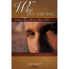 Why Live This Way...When You Don't Have To? - Paperback