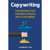 Copywriting: The Writing That Converts People Into Customers - Paperback