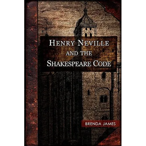 Henry Neville and the Shakespeare Code - Paperback
