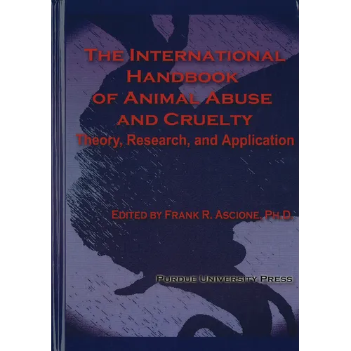 International Handbook of Animal Abuse and Cruelty: Theory, Research, and Application - Paperback