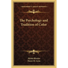 The Psychology and Tradition of Color - Paperback