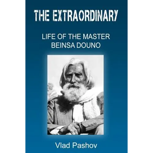 The Extraordinary Life of The Master Beinsa Douno - Paperback