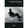 Women designers at the Bauhaus: The history of a silent revolution - Paperback