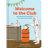 Welcome to the Club: 100 Parenting Milestones You Never Saw Coming (Parenting Books, Parenting Books Best Sellers, New Parents Gift) - Hardcover