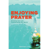 Enjoying Prayer - Paperback