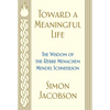 Toward a Meaningful Life: The Wisdom of the Rebbe Menachem Mendel Schneerson - Paperback