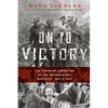 On to Victory: The Canadian Liberation of the Netherlands, March 23-May 5, 1945 - Paperback