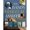 The Handy Literature Answer Book: An Engaging Guide to Unraveling Symbols, Signs and Meanings in Great Works - Paperback