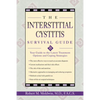 The Interstitial Cystitis Survival Guide: Your Guide to the Latest Treatment Options and Coping Strategies - Paperback