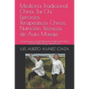 Medicina Tradicional China, Tai Chi, Ejercicios Terapeúticos Chinos, Nutrición, Técnicas de Auto Masaje: Tecnicas Para Salud Medicina Tradicional Chin - Paperback