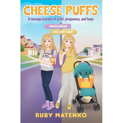 Cheese Puffs: A Teenage Journey of Grief, Pregnancy and Hope - Paperback