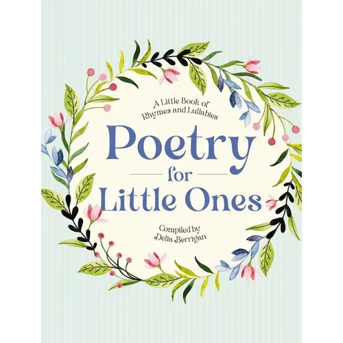 Poetry for Little Ones: A Little Book of Rhymes and Lullabies - Hardcover