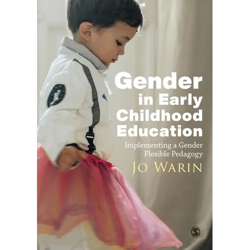 Gender in Early Childhood Education: Implementing a Gender Flexible Pedagogy - Paperback