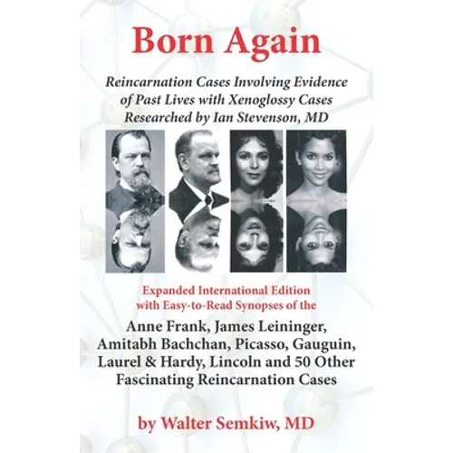 Born Again: Reincarnation Cases Involving Evidence of Past Lives, with Xenoglossy Cases Researched by Ian Stevenson, MD - Paperback