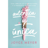Auténtica Y Única: Viva Libre de Las Comparaciones Y La Necesidad de Complacer - Paperback