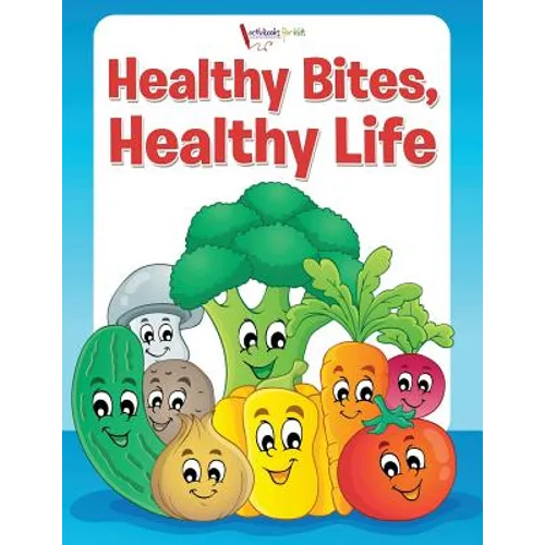 Healthy Bites, Healthy Life Coloring Book - Paperback