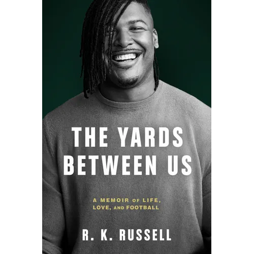 The Yards Between Us: A Memoir of Life, Love, and Football - Hardcover