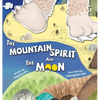 The Mountain Spirit and the Moon - Hardcover